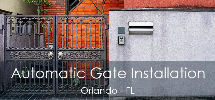  Automatic Gate Installation Orlando - FL