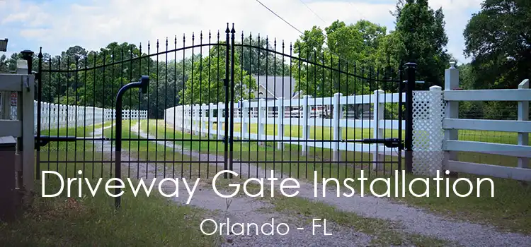  Driveway Gate Installation Orlando - FL