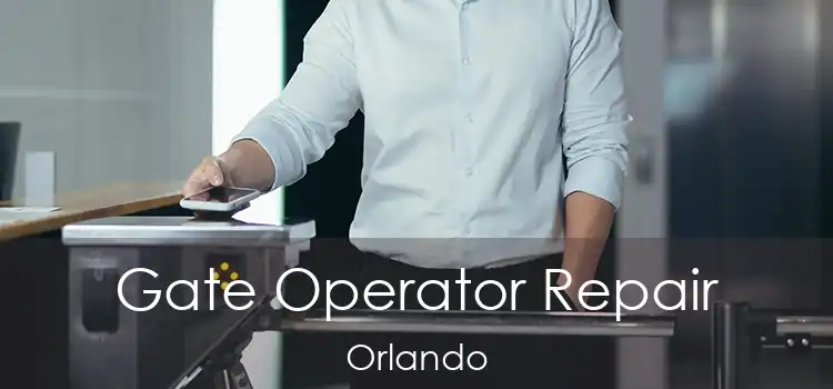  Gate Operator Repair Orlando