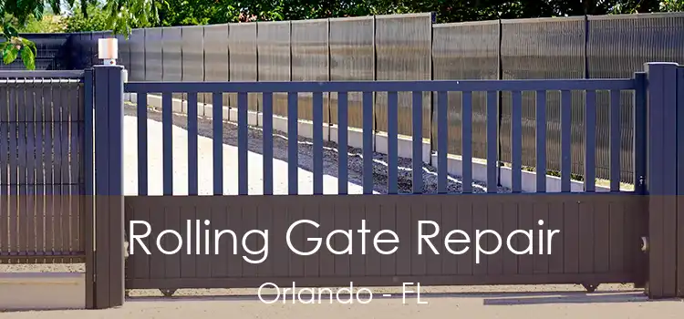  Rolling Gate Repair Orlando - FL